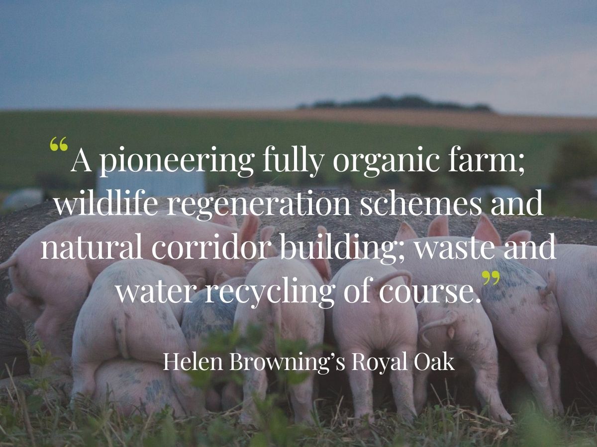 Sustainability quote for Helen Browning's Royal Oak